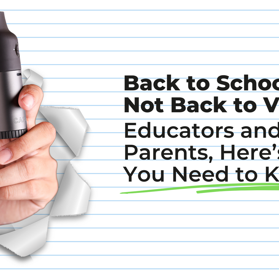 Back to School, Not Back to Vapes: Educators and Parents, Here’s What You Need to Know
