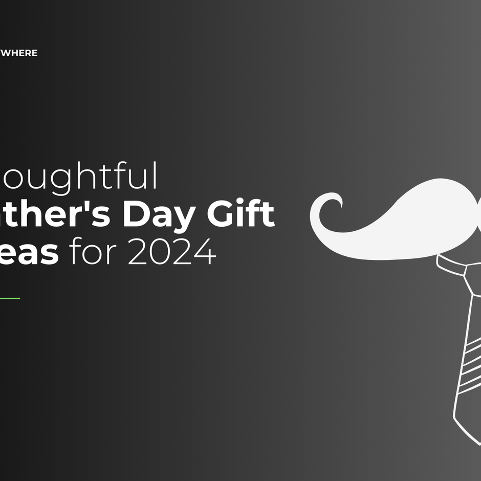 8 Thoughtful Father's Day Gift Ideas for 2024