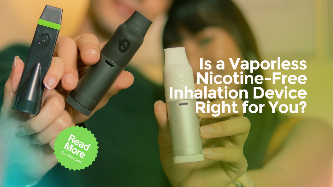 Is a Vaporless Nicotine-Free Inhalation Device Right for You?